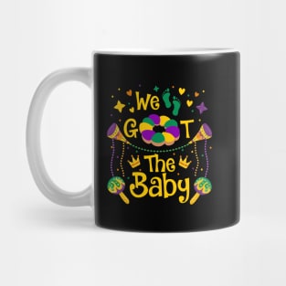 We Got The Baby Pregnancy Announcement Funny Mardi Gras Mug